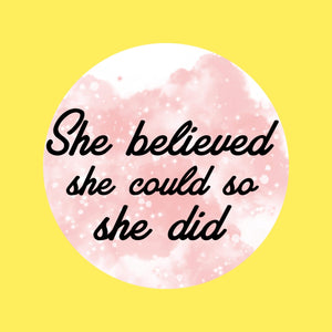 She Believed She Could So She Did Sticker