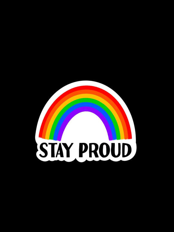 Stay Proud Sticker