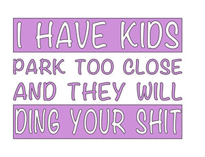 I Have Kids Decal
